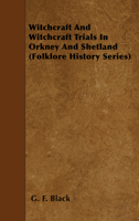 Witchcraft and Witchcraft Trials in Orkney and Shetland 1445520257 Book Cover