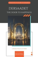 DERSAADET: THE DOOR TO HAPPINESS 6250022996 Book Cover