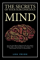 The Secrets of Your Subconscious Mind B087SCDPWQ Book Cover