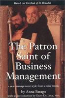 The  Patron Saint of Business Management: A new management style from a wise monk 1894663306 Book Cover