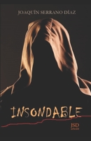 INSONDABLE (INSONDABLE/EL SEÑOR DE LOS DÍAS) 1980745226 Book Cover