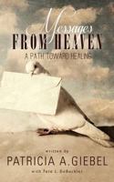 Messages From Heaven A Path Toward Healing 1478257571 Book Cover