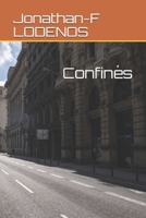 Confinés (French Edition) B0874JF7Z9 Book Cover