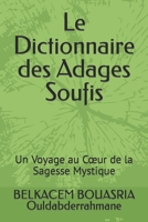 Le Dictionnaire des Adages Soufis (French Edition) B0CR8K5QSF Book Cover