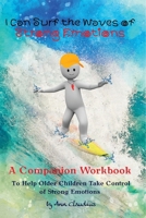 I can surf the waves of strong emotions: A companion Workbook 0645180629 Book Cover