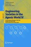 Engineering Societies in the Agents World IV: 4th International Workshop, ESAW 2003, London, UK, October 29-31, 2003, Revised Selected and Invited Papers (Lecture Notes in Computer Science) 3540222316 Book Cover