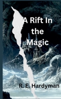 A Rift in the Magic B0GS1LLYXF Book Cover