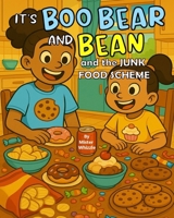 It's Boo Bear and Bean and the Junk Food Scheme! (Mr. Whizzle's Whodunits!) B0F882S32D Book Cover