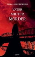 Vater Mieter Mörder (German Edition) 3991467070 Book Cover