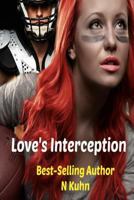 Love's Interception 1492383139 Book Cover