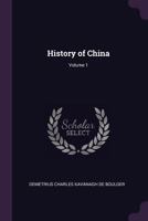 History of China, Volume 1 1377543331 Book Cover