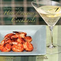 The Perfect Pairing of Hors D'Oeuvres & Cocktails 1441571280 Book Cover