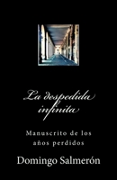 La Despedida Infinita : Manuscrito de Los a?os Perdidos 1982089121 Book Cover