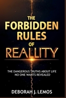 The Forbidden Rules Of Reality: The Dangerous Truths About Life No One Wants Revealed B0FSK1Z3XT Book Cover