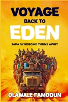 Voyage Back to Eden: Japa Syndrome Turns Awry B0F83HPCXR Book Cover