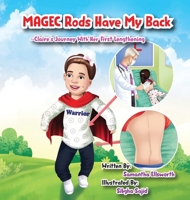 MAGEC Rods Have My Back Claire's Journey With Her First Lengthening B0C3KGTGTP Book Cover