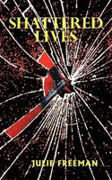 Shattered Lives B0CT25NM8F Book Cover