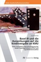 Basel III Und Die Auswirkungen Auf Die Kreditvergabe an Kmu 3639456157 Book Cover