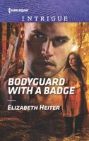 Bodyguard With A Badge (Mills & Boon Intrigue) 1335721053 Book Cover