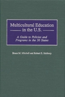 Multicultural Education in the U.S.: A Guide to Policies and Programs in the 50 States 0313308594 Book Cover