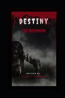 Destiny: The Beginning 1792693672 Book Cover