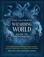Ultimate Wizarding World Guide to Patronuses 1964487005 Book Cover