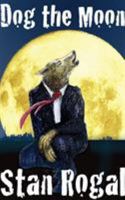 Dog the Moon 1554831679 Book Cover