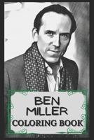 Ben Miller Coloring Book: Humoristic and Snarky Coloring Book Inspired By Ben Miller B094VNXF7H Book Cover