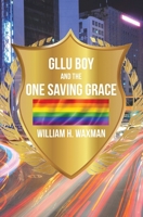 GLLU Boy and the One Saving Grace​ 1646693183 Book Cover