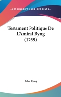 Testament Politique de l'Amiral Byng 1021697443 Book Cover
