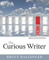 The Curious Writer, Brief Edition 0205707653 Book Cover