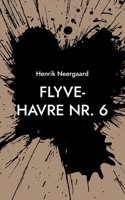 Flyve-Havre Nr. 6 (Danish Edition) 874305580X Book Cover