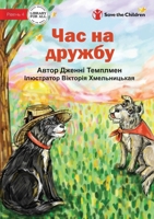 Time for Friendship - &#1063;&#1072;&#1089; &#1085;&#1072; &#1076;&#1088;&#1091;&#1078;&#1073;&#1091; 1922951331 Book Cover