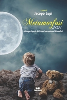 METAMORFOSI 2021: Antologia di poesie del Premio Internazionale Metamorfosi VOLUME 1 B09MYVWCWF Book Cover