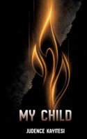 My Child: Memory, Survival, and Hope B0GZLVDKGW Book Cover