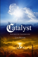 Catalyst: Transcendent series book 3 1537658433 Book Cover