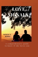 Love Signals: A comprehensive guide to know if she loves you B0BW38D9SF Book Cover