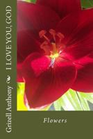 I Love You, God 2: Flowers 1978043546 Book Cover