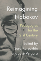 Reimagining Nabokov: Pedagogies for the 21st Century 1943208506 Book Cover