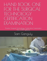 Hand Book One for the Surgical Technology Certification Examination : Practice Surgical Technology Certification Examination New 2019 Syllabus 1086020286 Book Cover
