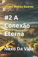 #2 A Conexão Eterna (Nexo Da Vida) (Portuguese Edition) B0DTHYT74C Book Cover