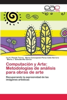 Computación y Arte: Metodologías de análisis para obras de arte 3659072680 Book Cover