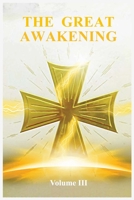 The Great Awakening Volume III 1736341871 Book Cover