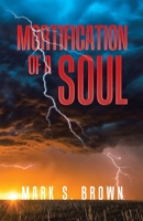 Mortification of a Soul 1664287108 Book Cover