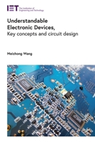 Understandable Electronic Devices: Key concepts and circuit design 1839532165 Book Cover