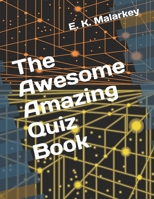 The Awesome Amazing Quiz Book B0CTHGQL4W Book Cover