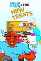 Ice & His New Treats 0996039503 Book Cover