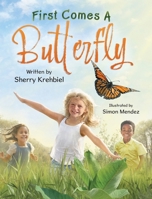 First Comes a Butterfly 1779442246 Book Cover