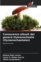 Conoscenze attuali del genere Hymenochaete (Hymenochaetales) 6206978001 Book Cover