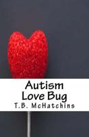 Autism Love Bug 1540821277 Book Cover